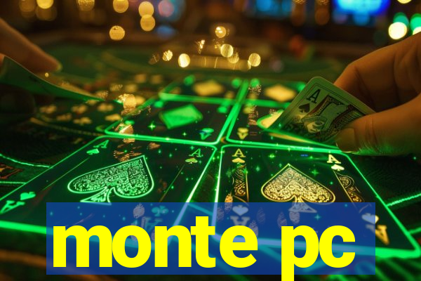 monte pc